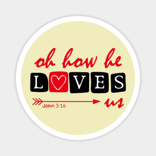 Oh How He Loves Us, Valentine's Day Magnet